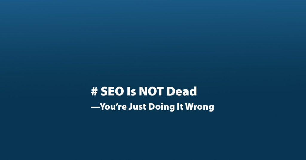 SEO is not dead