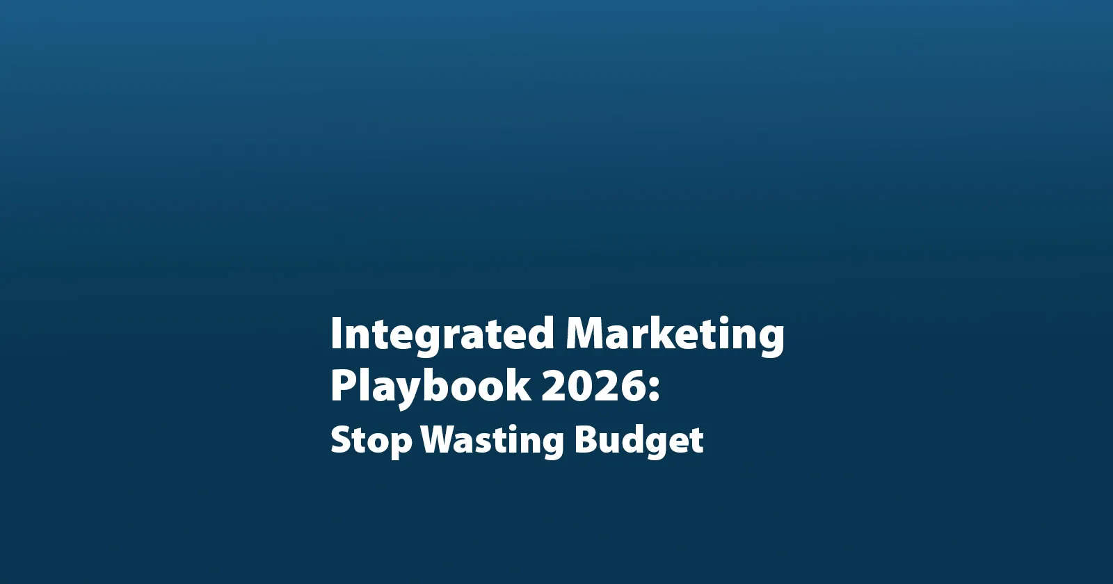 Integrated Marketing Playbook