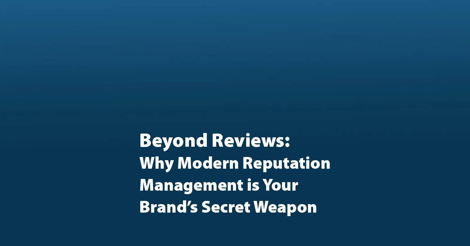 Beyond Reviews