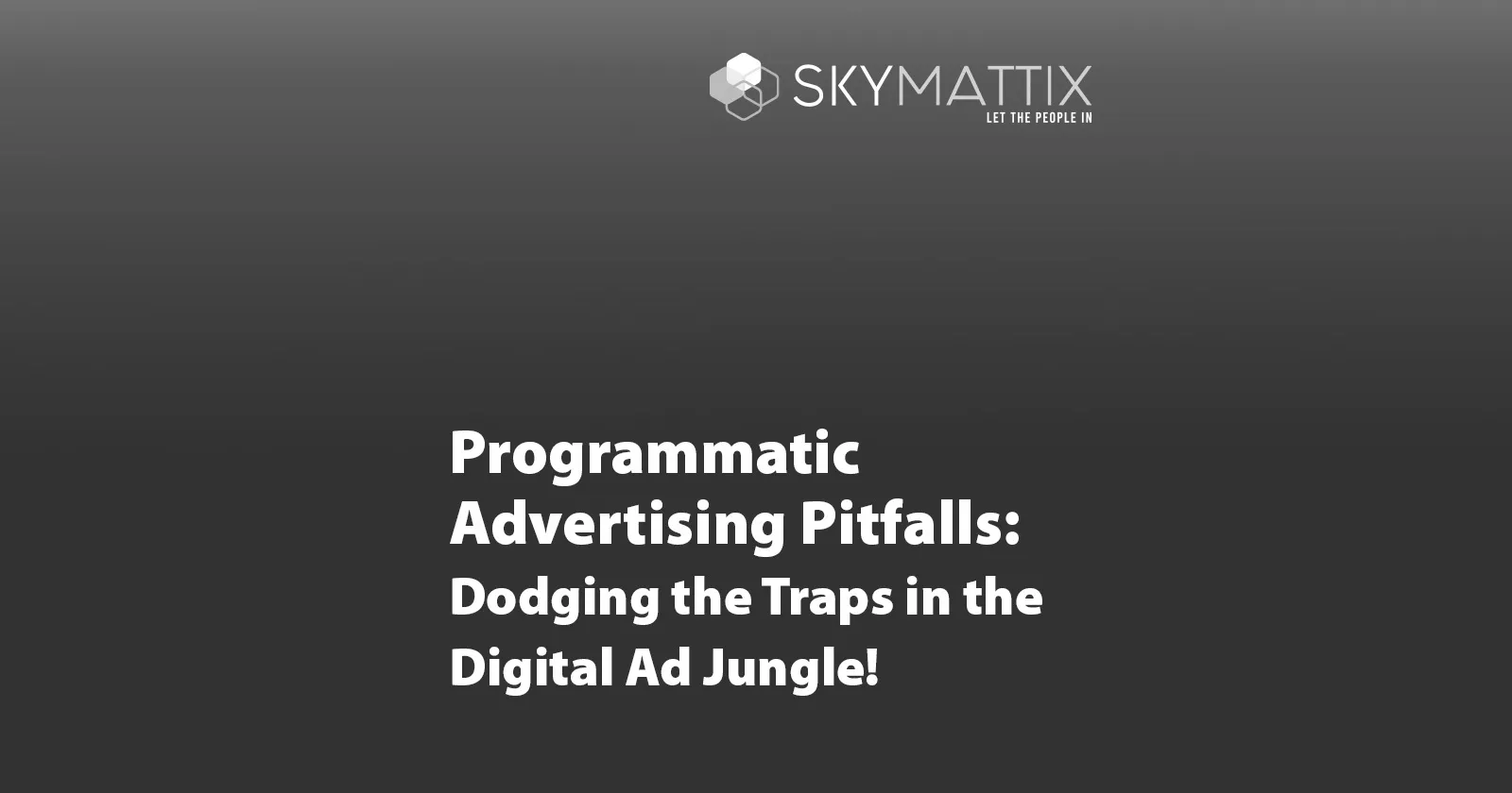 Programmatic Advertising Pitfalls